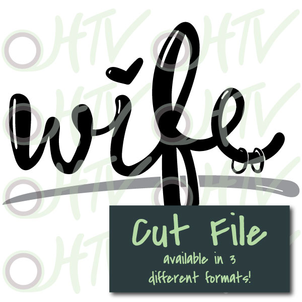 The store image for the Wife cut file- this cut file is available in PNG, SVG, and Studio3 formats